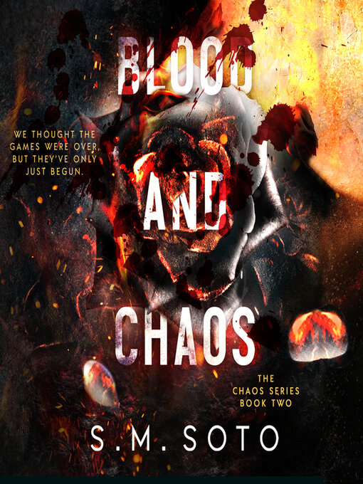 Title details for Blood and Chaos by S.M. Soto - Available